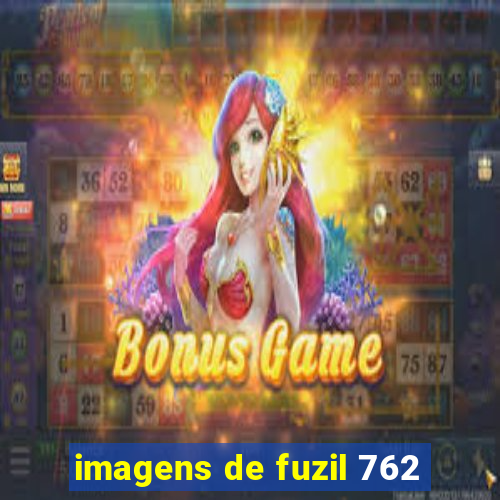 imagens de fuzil 762