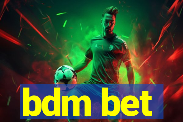 bdm bet