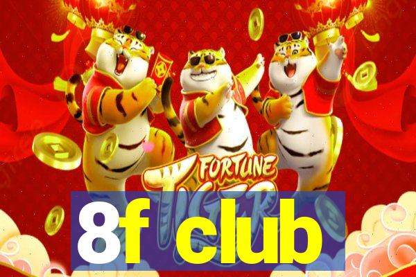 8f club