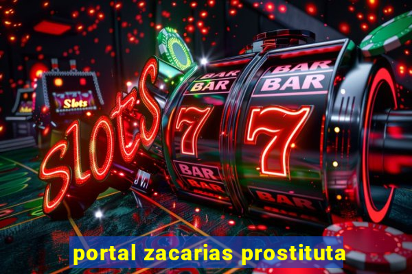 portal zacarias prostituta