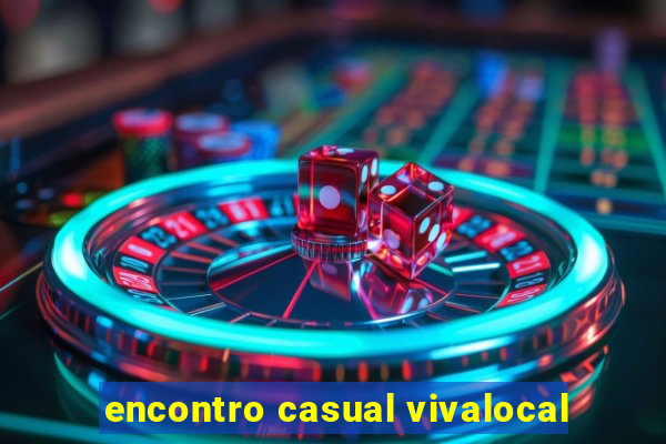 encontro casual vivalocal