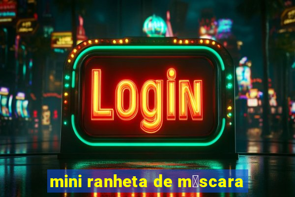 mini ranheta de m谩scara