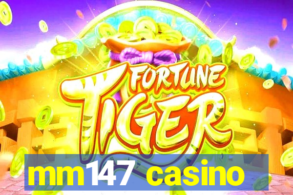 mm147 casino