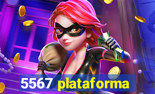 5567 plataforma
