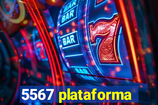 5567 plataforma