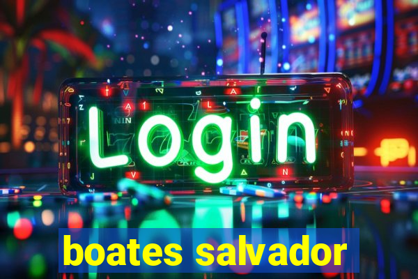 boates salvador