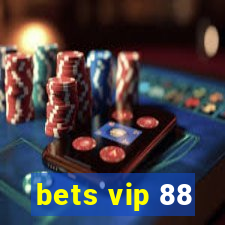 bets vip 88