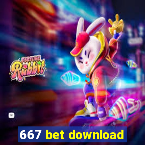 667 bet download