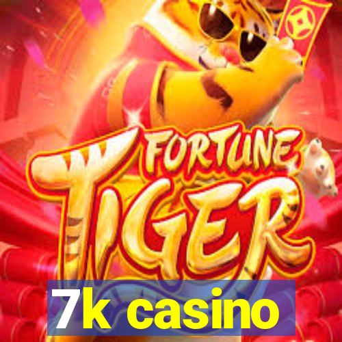 7k casino