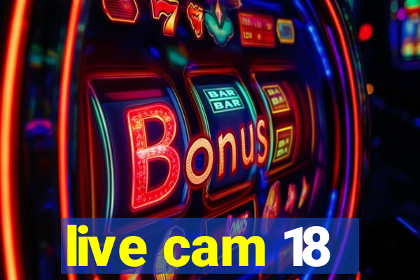 live cam 18