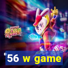 56 w game