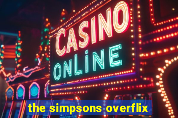 the simpsons overflix