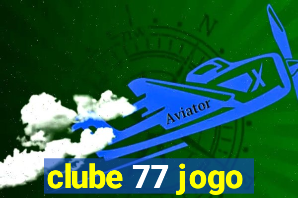 clube 77 jogo