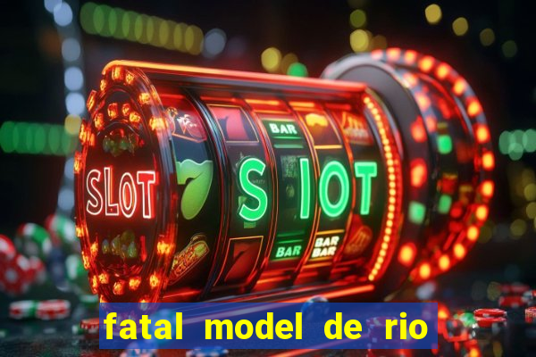 fatal model de rio claro sp