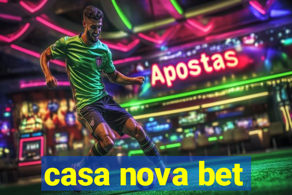 casa nova bet