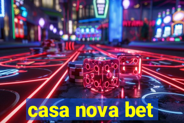 casa nova bet