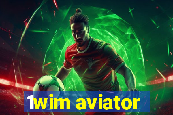 1wim aviator