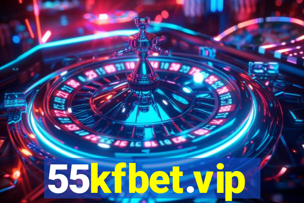 55kfbet.vip