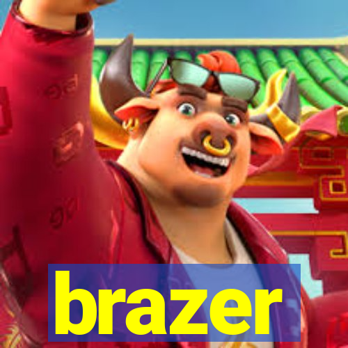 brazer