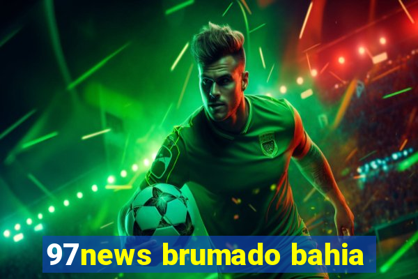 97news brumado bahia