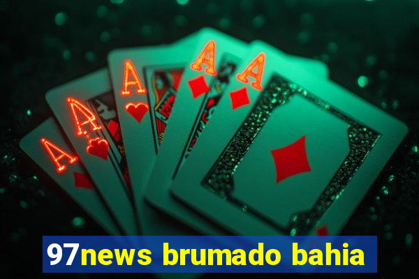 97news brumado bahia