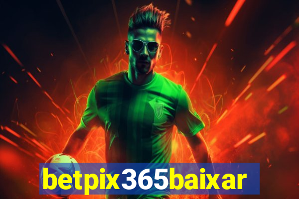 betpix365baixar