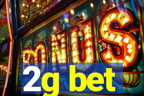 2g bet