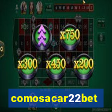 comosacar22bet