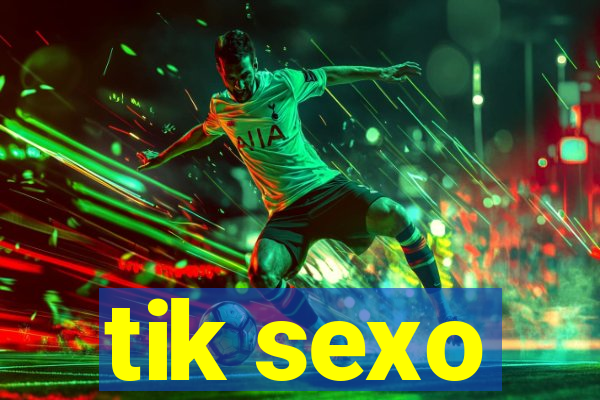 tik sexo