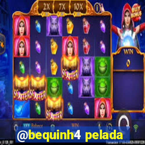 @bequinh4 pelada