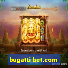 bugatti bet.com