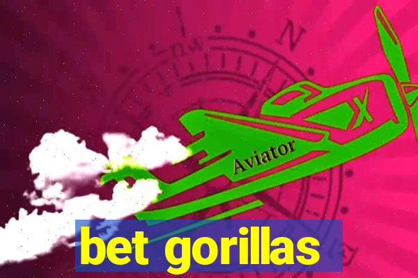 bet gorillas
