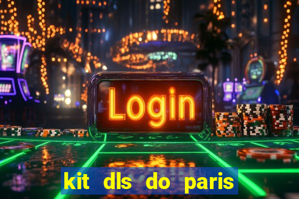 kit dls do paris saint germain