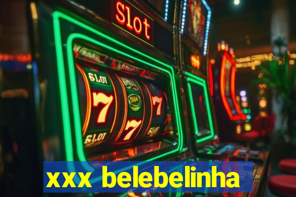 xxx belebelinha