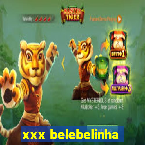 xxx belebelinha