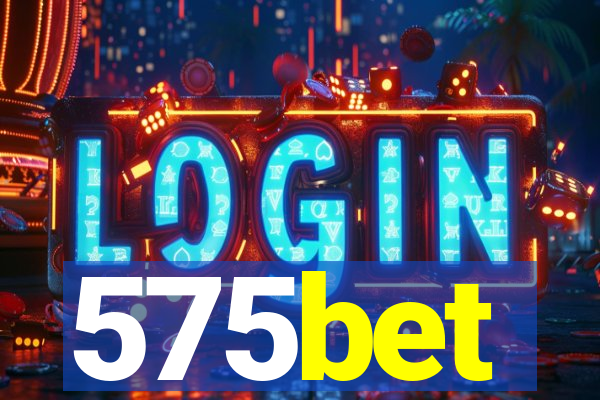 575bet