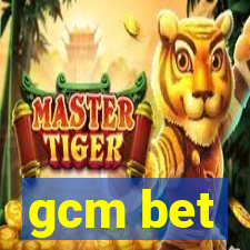gcm bet