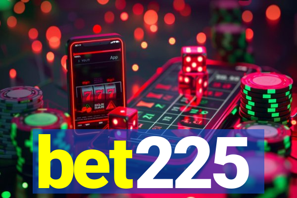 bet225