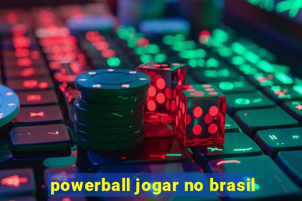 powerball jogar no brasil