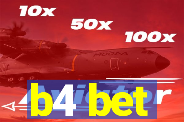 b4 bet