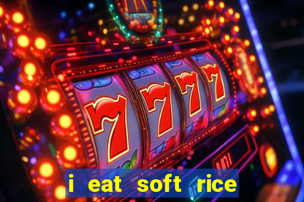 i eat soft rice in another world pt br cap 1