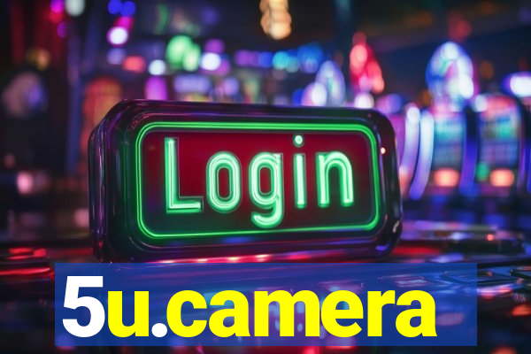 5u.camera
