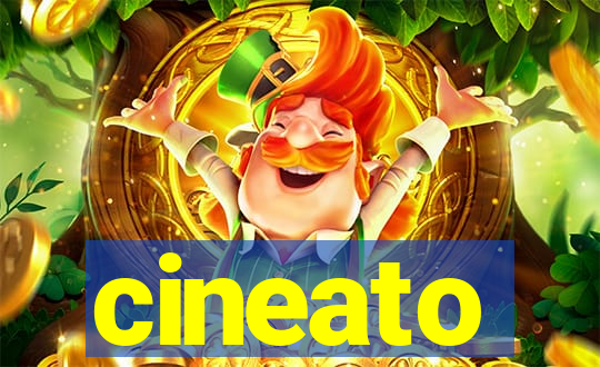 cineato