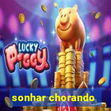 sonhar chorando