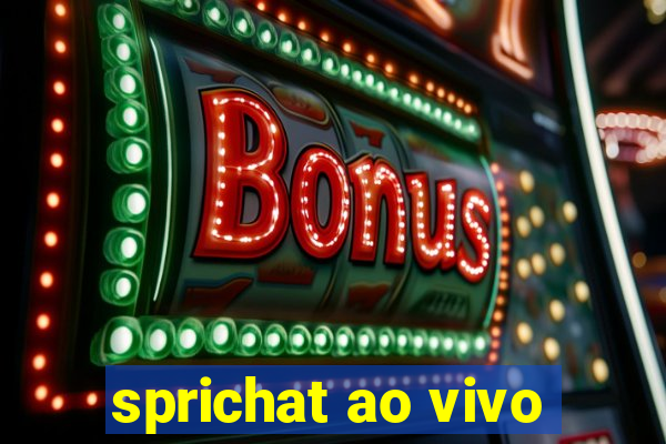 sprichat ao vivo