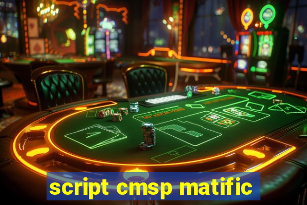 script cmsp matific