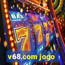 v68.com jogo