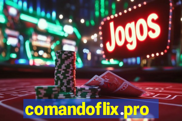 comandoflix.pro