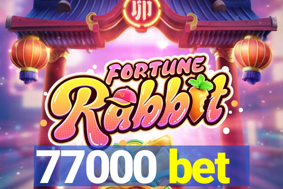 77000 bet