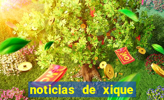 noticias de xique xique bahia